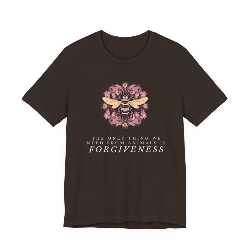 The Only Thing We Need from Animals is Forgiveness Bee Mandala T Shirt