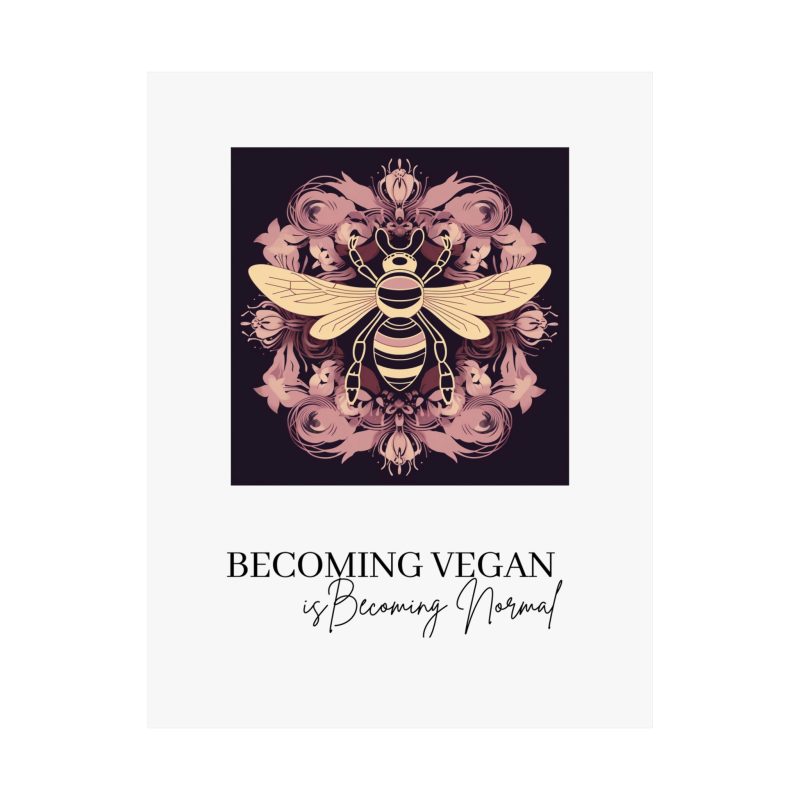 Becoming Vegan is Becoming Normal Purple and Pink Bee Mandala Poster