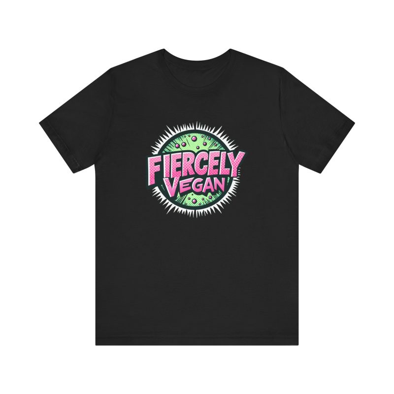 Fiercely Vegan Tee Shirt